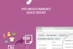 YITH WooCommerce Quick Export Premium