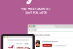 YITH WooCommerce Save for Later Premium