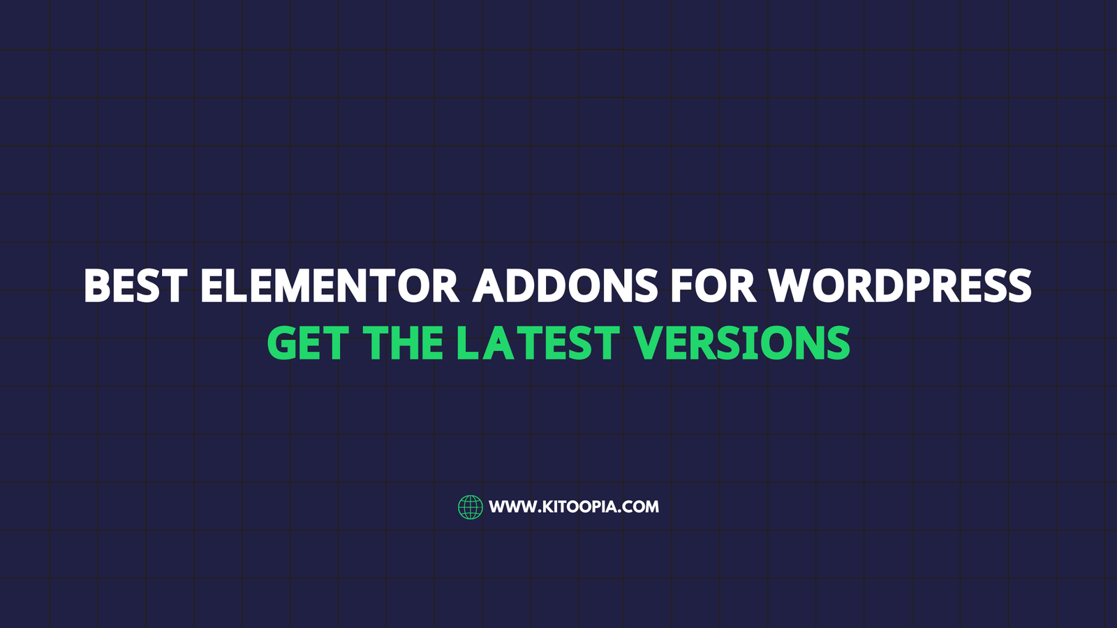 Best Elementor Addons for WordPress Latest Versions