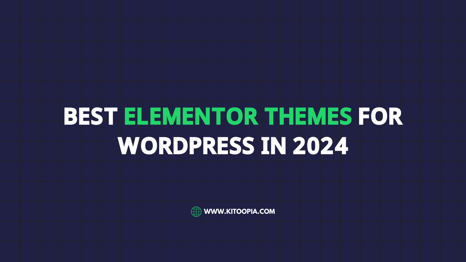 Best Elementor Themes for WordPress in 2024