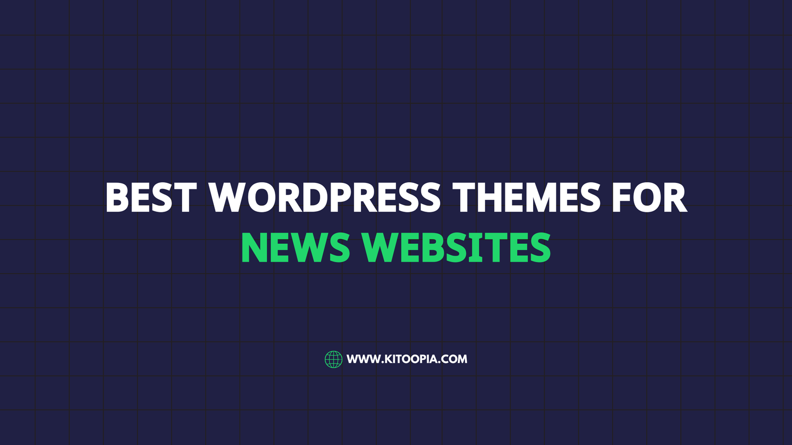 Best WordPress Themes for News Websites in 2024