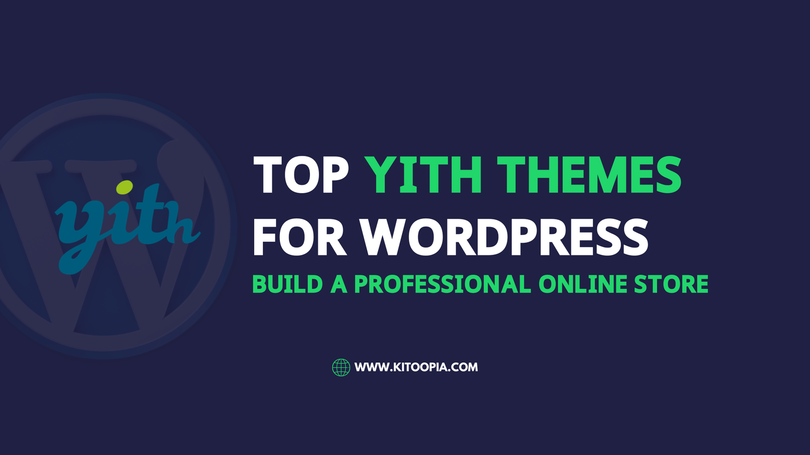 Top YITH Themes for Wordpress